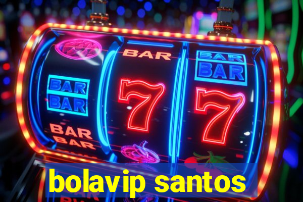 bolavip santos